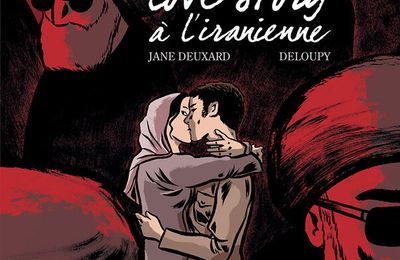 Love story à l'iranienne, de Jane Deuxard et Deloupy