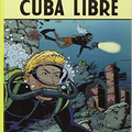 Cuba Libre, BD d'après Jacques Martin, une aventure de Guy Lefranc (n°25)