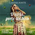 D'ici là, porte-toi bien : de Carène Ponte