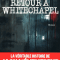 Michel Moatti, Retour à Whitechapel, Edtions Hervé Chopin, 2013