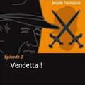 Terra Divina épisode 2 - Vendetta de Marie Fontaine