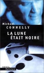 La lune était noire - michael connelly