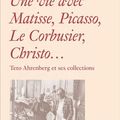 Une vie avec Matisse, Picasso. : la si riche et méconnue collection d'art de Teto Ahrenberg 