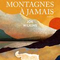 Littérature américaine : Ces Montagnes à jamais /Poétique et sombre 