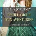 Pour l'amour d'un aventurier ❉❉❉ Mary Jo Putney