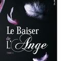 {Le baiser de l'ange, tome 1} d'Elizabeth Chandler