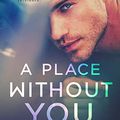 [CHRONIQUE] A place without you de Jewel E. Ann