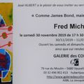  Fred Michiels, vernissage-cocktail de 17 h. 30 à 20 h. le 30 novembre, présentation à 18h.15.