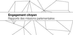 Engagement citoyen : rapports des missions parlementaires !