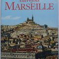 Autrefois Marseille, Méténier & Revilla, Editeur Auberon