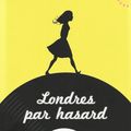 Londres par hasard - Eva Rice