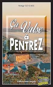 Ça valse à Pentrez - Serge Le Gall