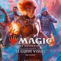 MAGIC the GATHERING Le guide visuel. 