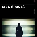 Si tu étais là