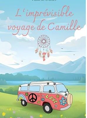 L'imprévisible voyage de Camille