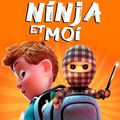 « Mon ninja et moi », un film d’animation à voir en famille