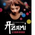 {Azami : Le coeur en deux} de Marc Cantin & Isabel