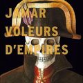 Rencontre avec MARTIN JAMAR " Les Voleurs d'Empires Intégrale 