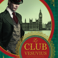 Le club Vesuvius - Mark Gatiss - Critique