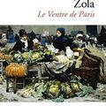 Le ventre de Paris (Les Rougon-Macquart tome 3) ❋❋❋ Emile Zola