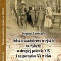 Promocja Publikacji Sergiusza Leończyka pt. ''Polskie osadnictwo wiejskie na Syberii w drugiej połowie XIX i na początku XX wiek