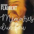 Mémoires d’un fou de Gustave Flaubert 