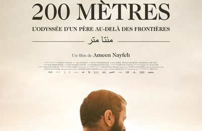 200 Mètres  : le déchirant road movie intimiste et géopolitique de Ameen Nayfeh