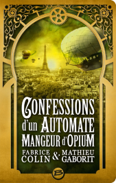 Confession d'un automate mangeur d'opium (Gaborit & Colin)