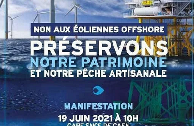 CAEN 19 JUIN 2021: Grande mobilisation civique contre les éoliennes marines pour sauver nos pêcheurs normands.