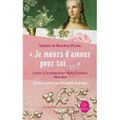 Je meurs d'amour pour toi...  - Isabelle de BOURBON-PARME