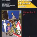 50 activités pour éduquer à la sécurité routière. Cycles 2 et 3, 6e