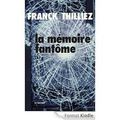 Franck Thilliez, La mémoire fantôme, lu par Catherine