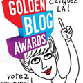 GOLDEN BLOG AWARDS : Votez pour La tête dans ma bulle