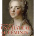 Beau livre : Versailles, un château au féminin 