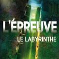L'Epreuve Tome 1: Le Labyrinthe - James Dashner.