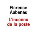 L'inconnu de la poste de Florence Aubenas