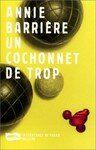  Un cochonnet de trop - annie barrière