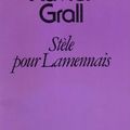 GRALL Xavier / Stèle pour Lamennais.