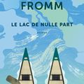 Le lac de nulle part : quand le nature writing de Pete Fromm nous embarque 
