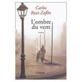L'ombre du vent, Carlos Ruiz Zafon