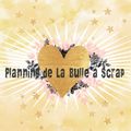 Planning de la Bulle a Scrap pour ce mois de juillet