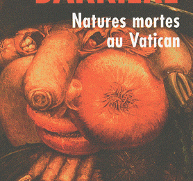 Natures mortes au Vatican, Michèle Barrière