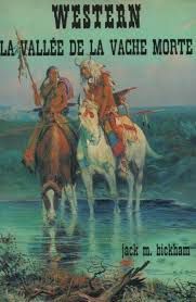 La vallée de la vache morte - jack m. bickham