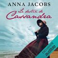 Le destin de Cassandra (Cassandra #1), d'Anna Jacobs