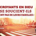 Les croyants en Dieu ne se soucient-ils vraiment pas de leurs familles ?