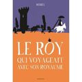 Le roi qui voyageait avec son royaume