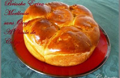 Brioche extra moelleuse sans oeuf a l'huile de colza de C Michalack 