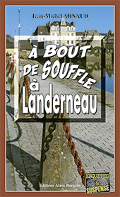 À bout de souffle à Landerneau de Jean-Michel Arnaud