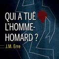 Qui a tué l'homme-homard ---- J. M. Erre