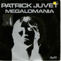 Patrick Juvet - Megalomania